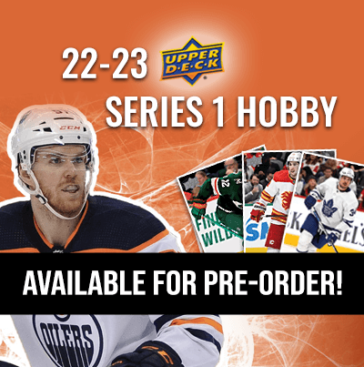 22-23 Upper Deck Series 1 Hobby - Available for Pre-Order!