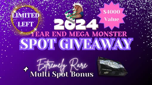 GB#23,220 - *HUGE $4000 SPOT GIVEAWAY!* 14 BOX MONSTER MIX W/ YEAR END MONSTER SPOT GIVEAWAY + RARE MULTI SPOT BONUS!