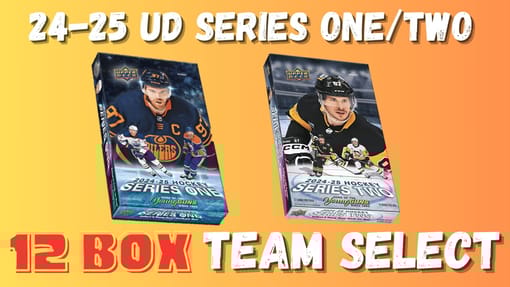 GB#23,672 - 24-25 UD SERIES ONE/TWO 12 BOX TEAM SELECT!