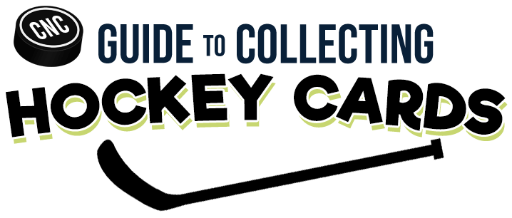 CnC Guide to Collecting Hockey Cards