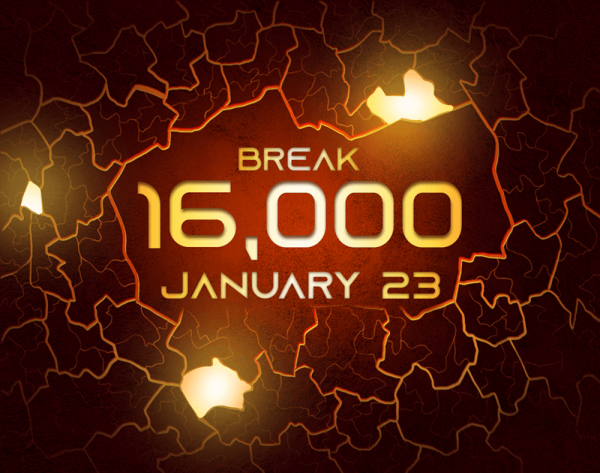 Break 16,000 - January 23